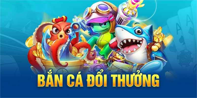 Nạp tiền chơi ngay game nổ hũ bắn cá đổi thưởng nhận ngay nhiều phần quà giá trị